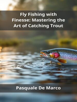 cover image of Fly Fishing with Finesse